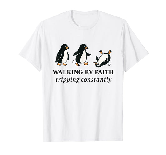 Christian Penguin Walking by Faith Tripping Constantly Bible T-Shirt