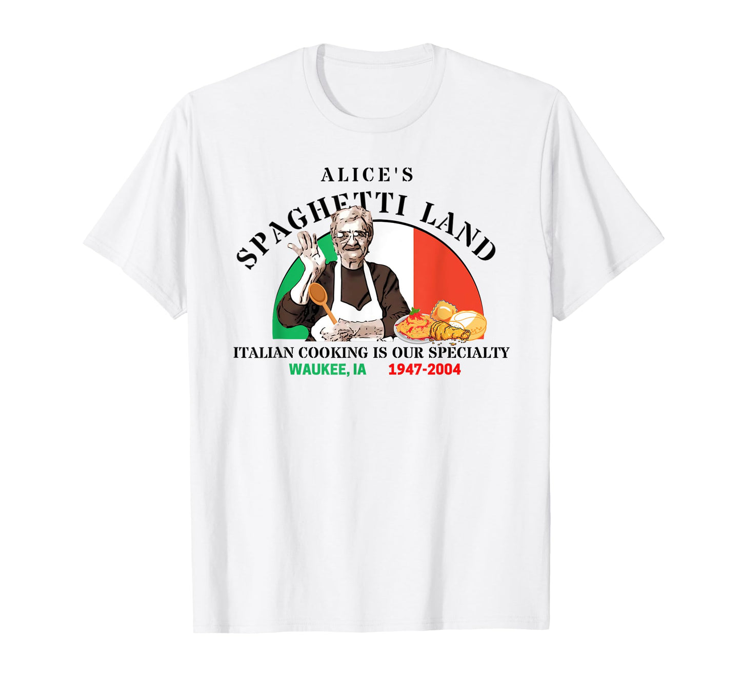 Alice's Spaghetti Land Waukee, Iowa Italian Restaurant T-Shirt