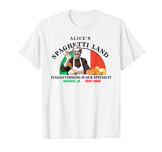 Alice's Spaghetti Land Waukee, Iowa Italian Restaurant T-Shirt