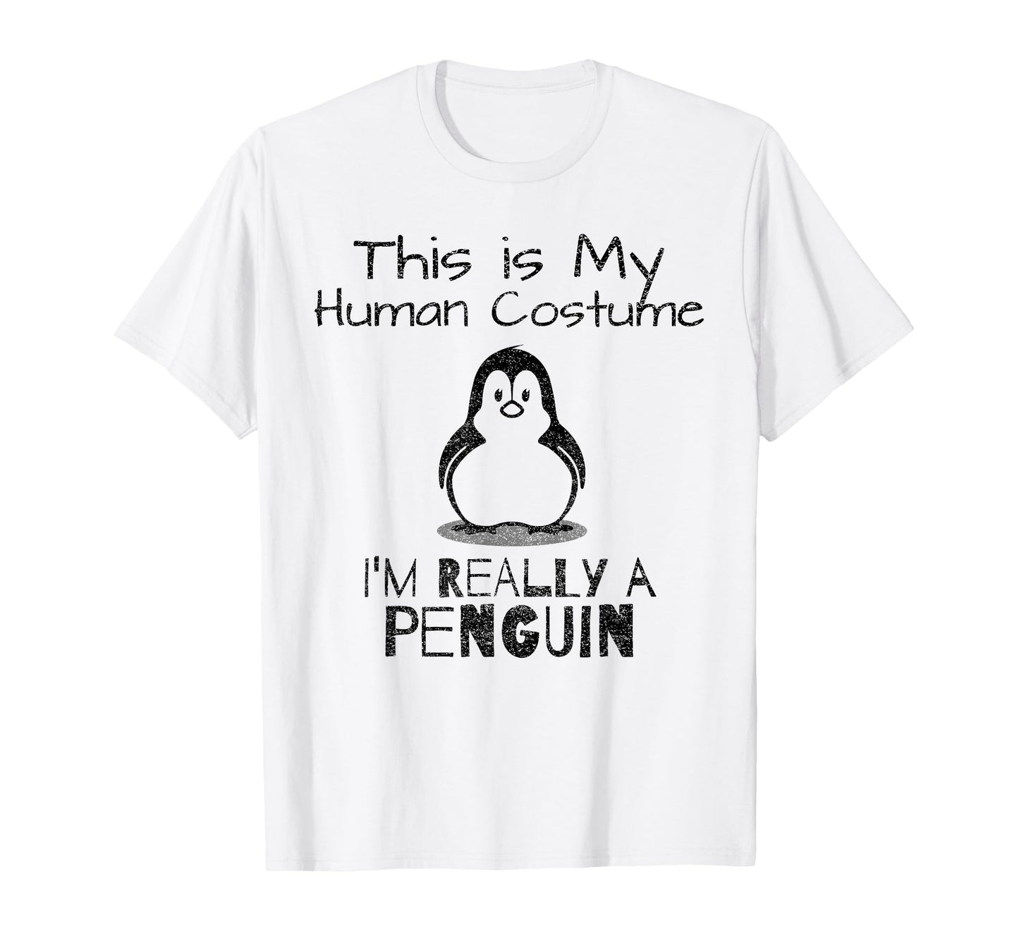 This is My Human Costume, I'm Really a Penguin T-Shirt T-Shirt