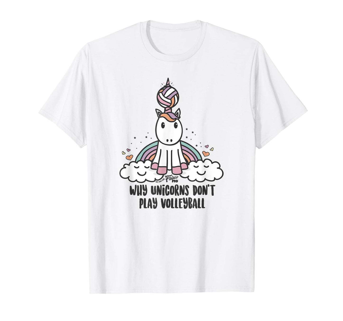Why Unicorns Don't Play Volleyball T-Shirt