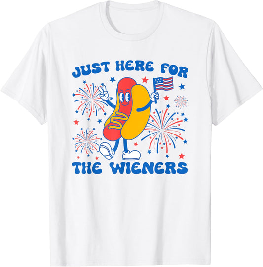 Hot Dog I'm Just Here For The Wieners Funny Fourth Of July T-Shirt
