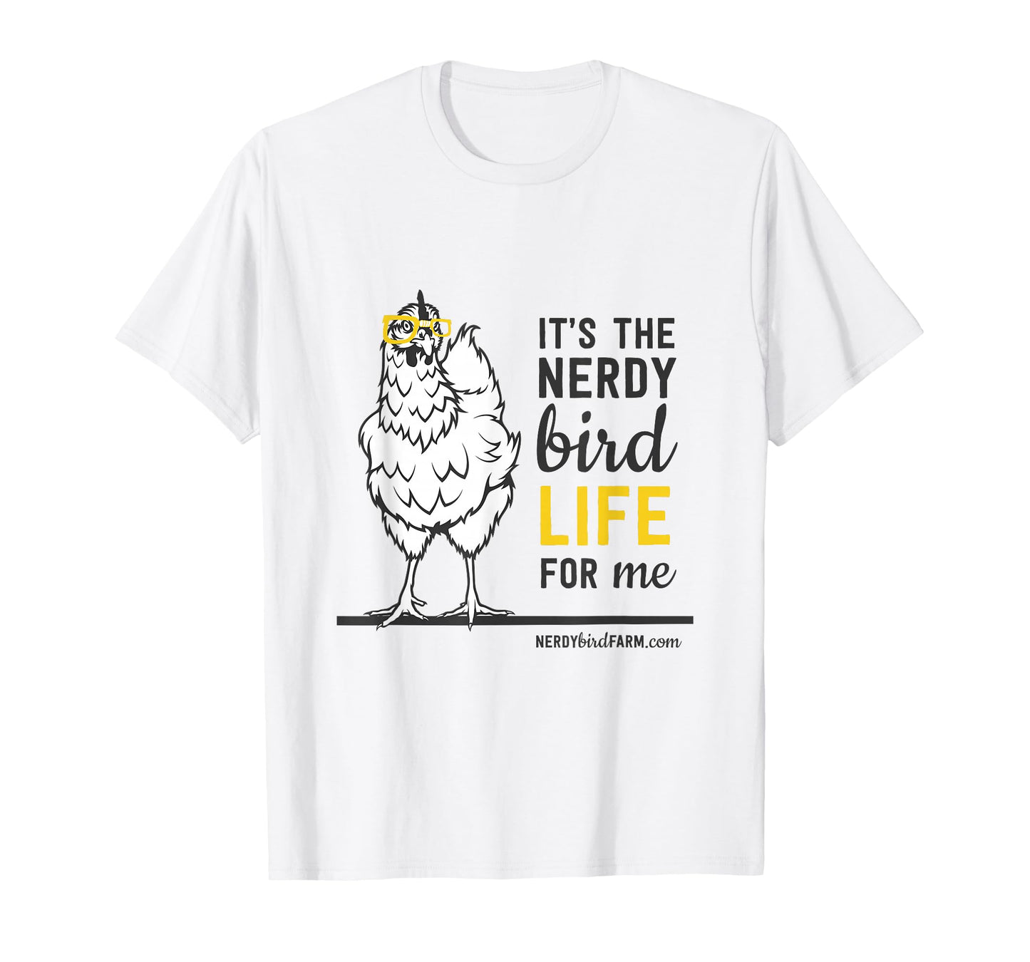 It's the Nerdy Bird Life T-Shirt