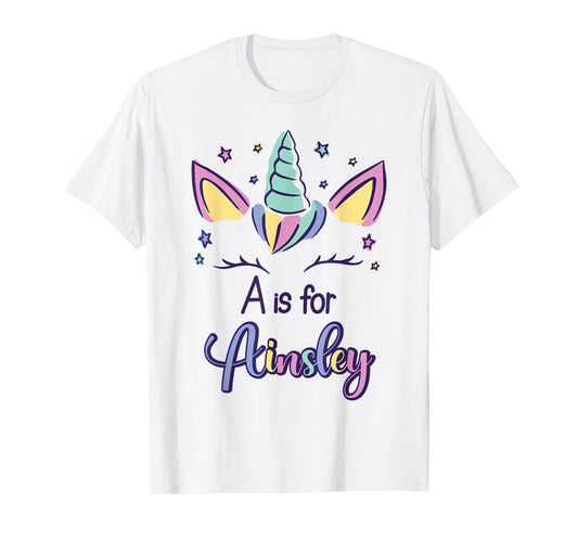 First Name Ainsley Personalized A Is For Ainsley T-Shirt
