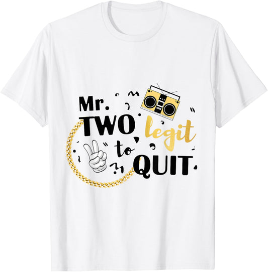 Boy Second Birthday Rap Mr. Two Legit Hip Hop 2nd Bday Party T-Shirt
