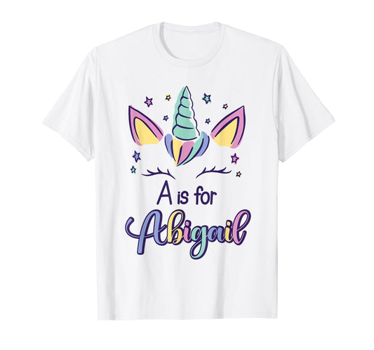 First Name Abigail Personalized A Is For Abigail T-Shirt