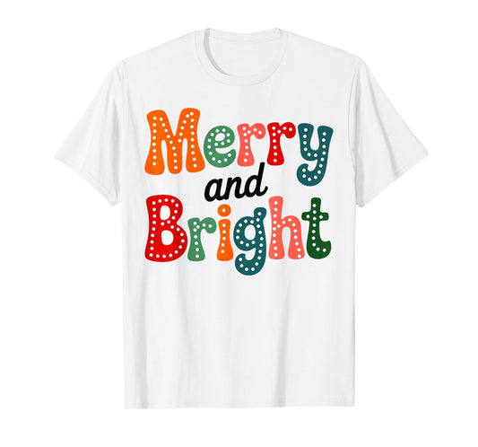 Merry and Bright Family Christmas Squad Xmas Vibes Men Women T-Shirt