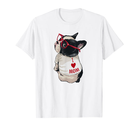 Womens Funny I Heart Mom French Bulldog Lover T-Shirt
