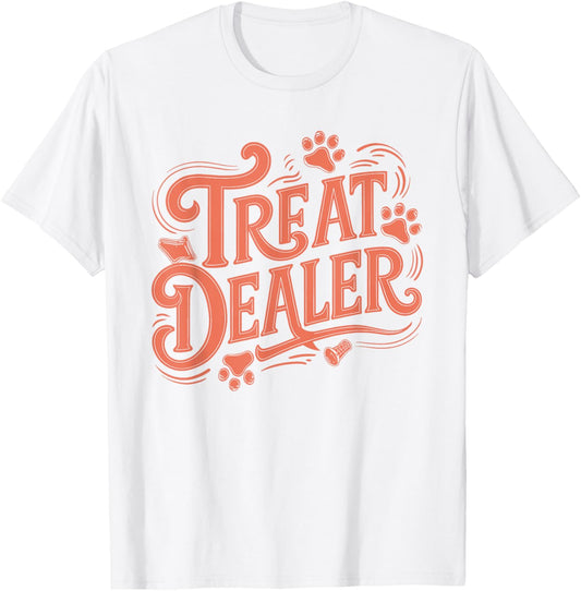 Funny Sarcastic Treat Humor Dog Lovers Cat Owners T-Shirt
