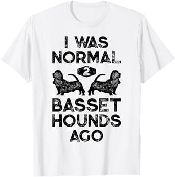 I Was Normal 2 Basset Hounds Ago Funny Dog Lover Gifts Men T-Shirt
