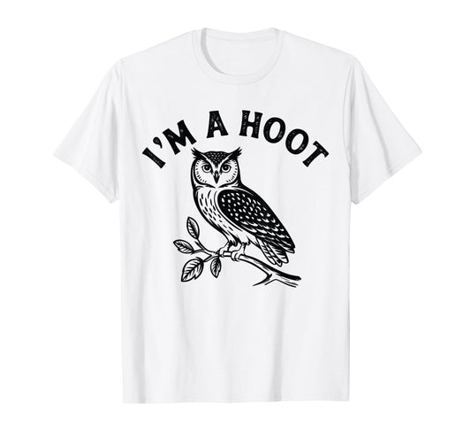 Retro I'm A Hoot Owl Bird Pun Sarcastic Jokes Women Men T-Shirt