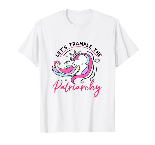 Trample The Patriarchy Funny Feminist Womens Rights Unicorn T-Shirt