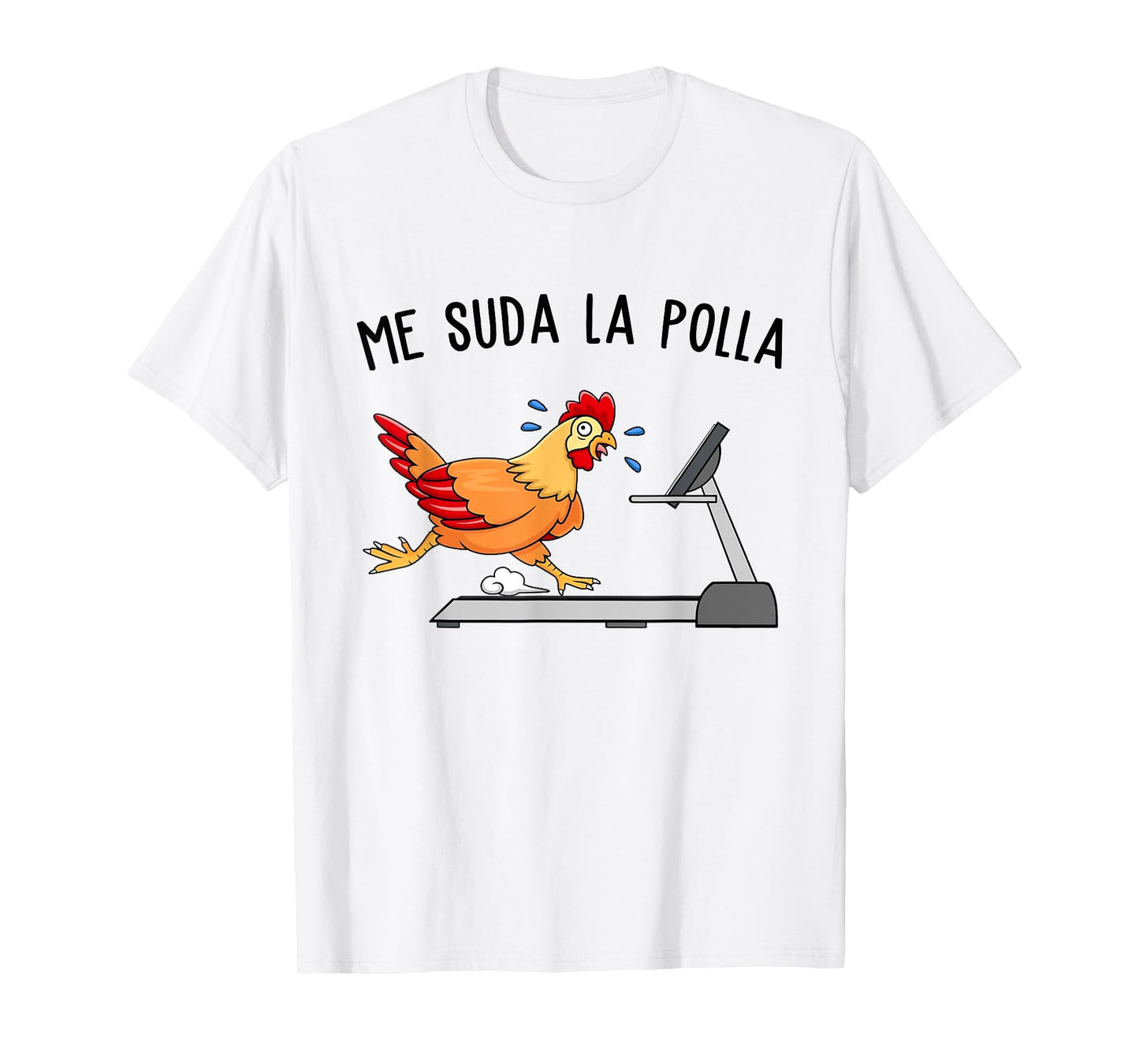 Me Sweat Cock Men Funny Chicken Shirt T-Shirt