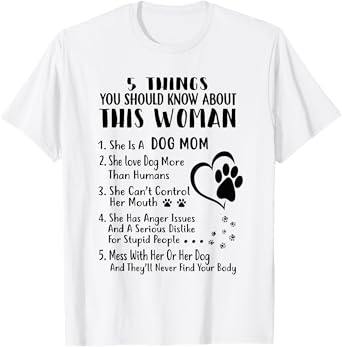 5 Things You Should Know About This Dog Mom T-Shirt