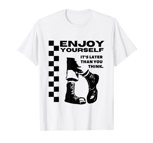 2 Tone Ska Enjoy Yourself, It's Later Than You Think T-Shirt