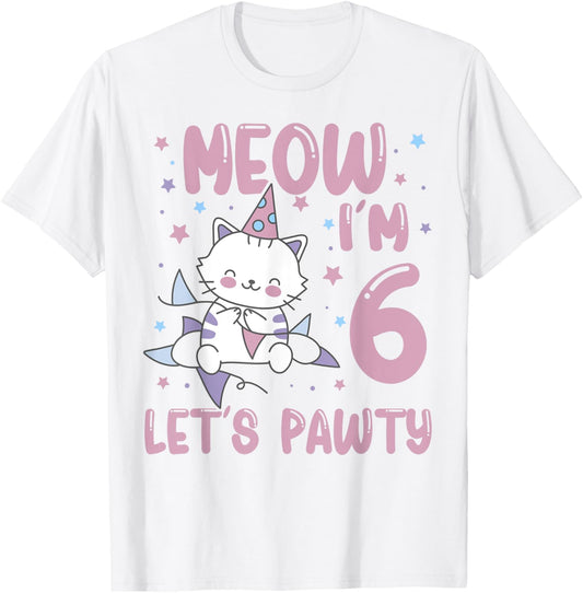 Meow I'm 6 Let's pawty cat 6th Birthday T-Shirt