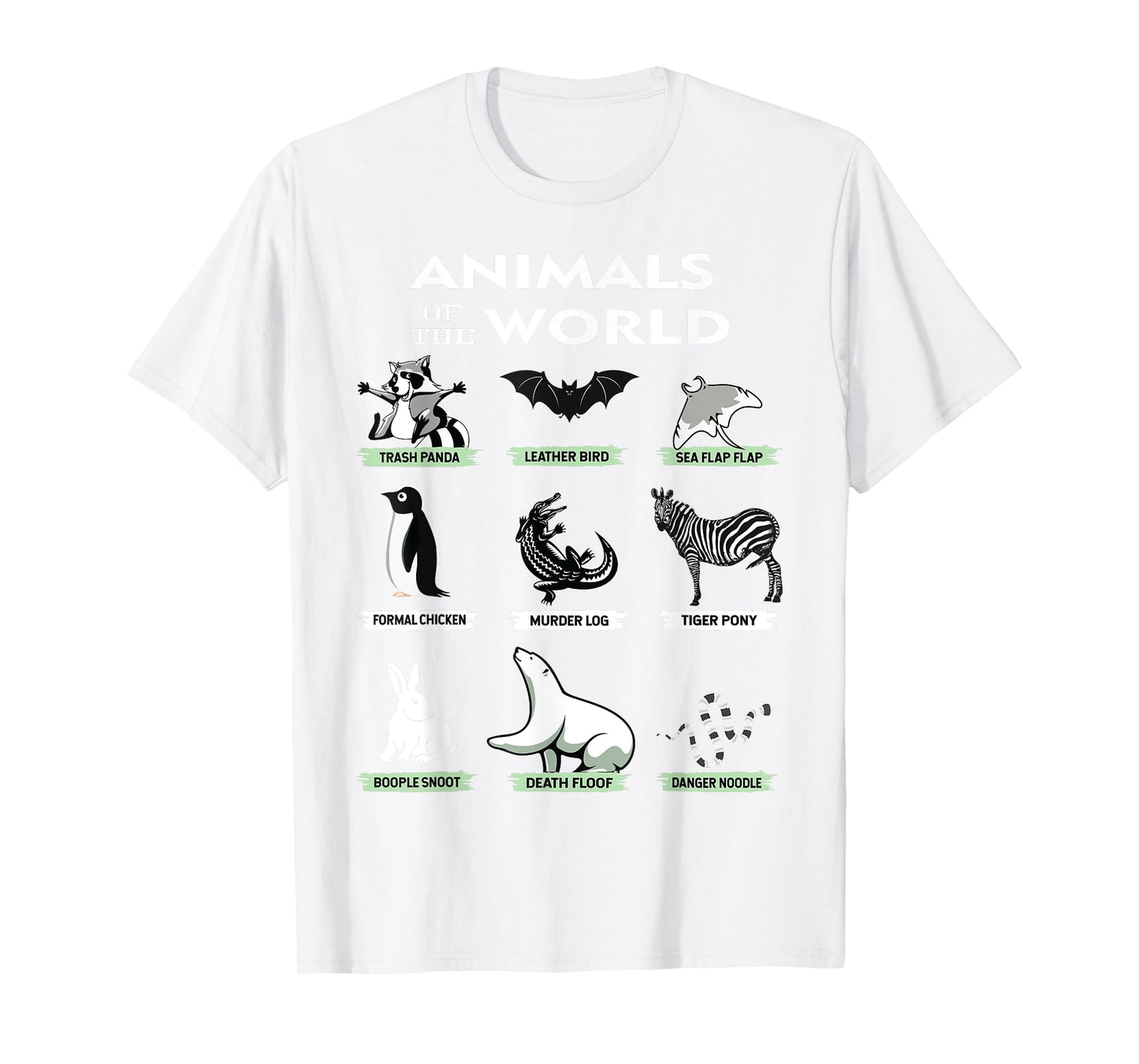 Animals Of The World Funny Animal Real Names T-Shirt