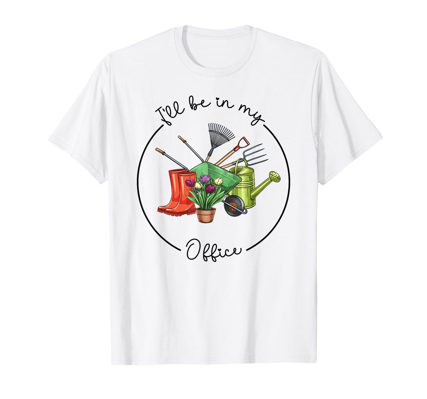Funny Distressed Gardening, I'll Be in My Office Garden T-Shirt