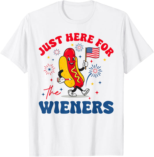 Hot Dog I'm Just Here For The Wieners Funny Fourth of July T-Shirt