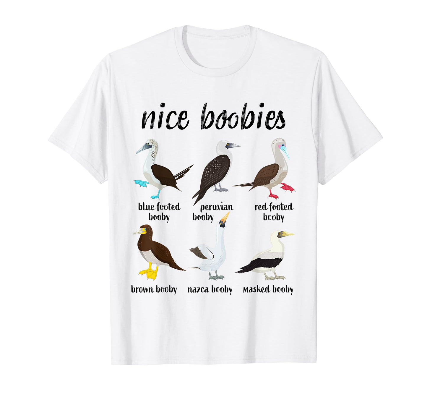 Nice Boobies Funny Booby Birds Birdwatching Ornithology T-Shirt