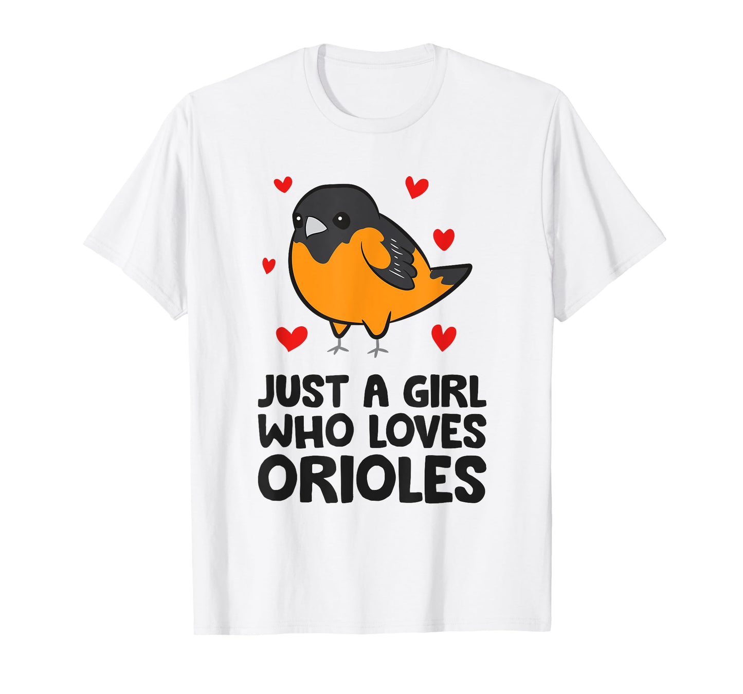 Just a Girl Who Loves Orioles T-Shirt