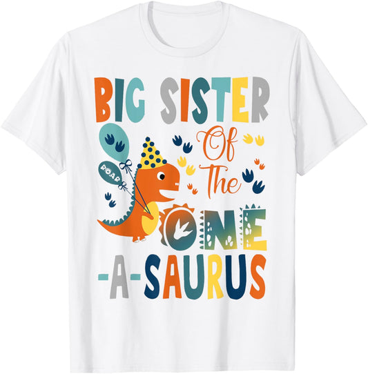 Big Sister Of The One-A-Saurus 2Nd Birthday Dinosaur Party T-Shirt