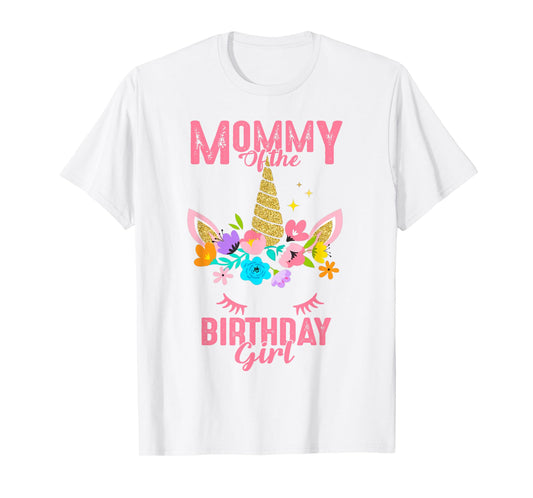Mommy of the Birthday Girl Cute Unicorn Birthday Matching T-Shirt