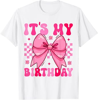 Groovy It's My Birthday Girls Women Teens Coquette Bow Bday T-Shirt