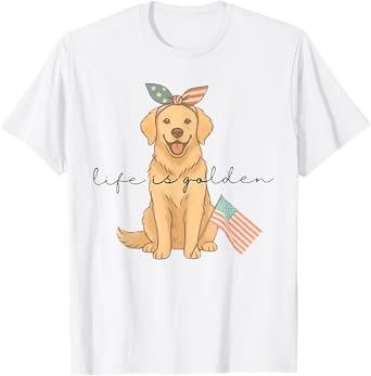 Life Is Golden Funny Patriotic Golden Retriever 4th of July T-Shirt