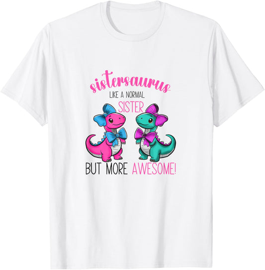 Dinosaur Sister Sistersaurus Sisters Cooler Siblings T-Shirt