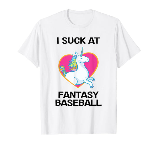 I Suck at Fantasy Baseball Loser T-Shirt