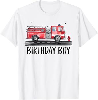 Fire Truck Firefighter The Birthday of Boy Family Bday Party T-Shirt