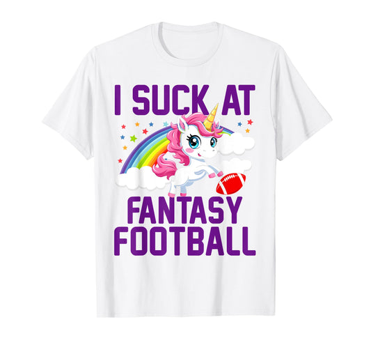 I Suck at Fantasy Football Unicorn Fantasy Football Loser T-Shirt
