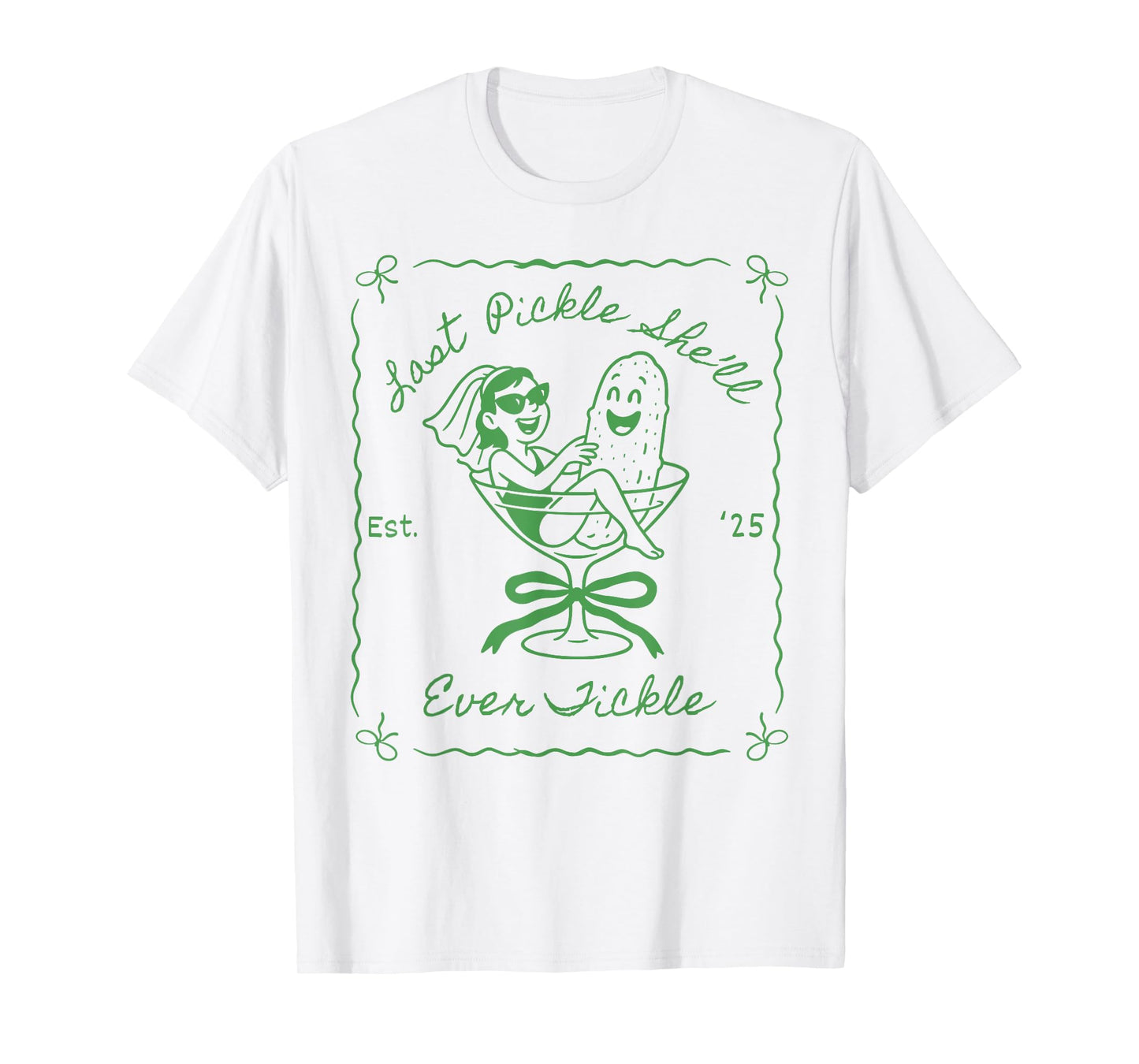 Last Pickle She'll Ever Tickle Funny Pickle Bachelorette T-Shirt