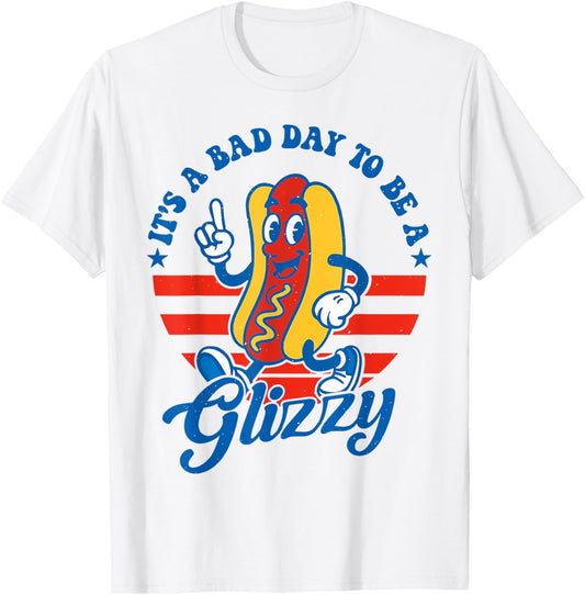 Vintage It’s A Bad Day To Be A Glizzy 4th Of July Hot Dog T-Shirt