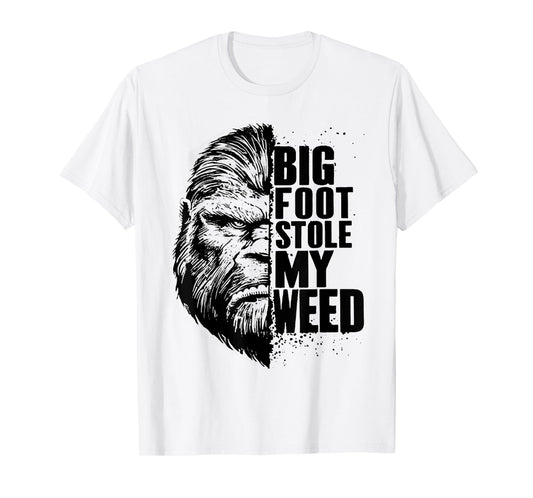 Bigfoot Stole My Weed T-Shirt