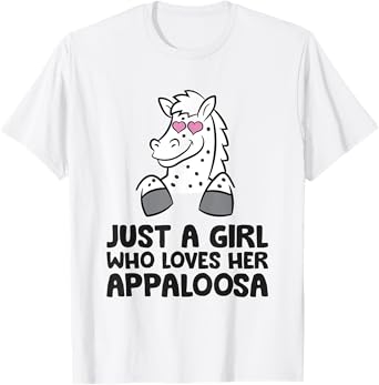 Just A Girl Who Loves Her Appaloosa T-Shirt