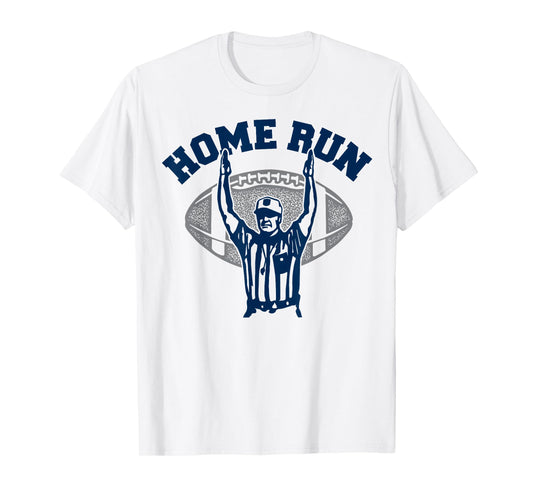 .Funny Football HomeRun Baseball Home Run Football Referee T-Shirt