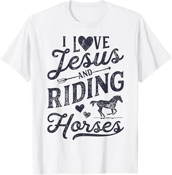 I Love Jesus And Riding Horses Horse Girl Horseback Rider T-Shirt