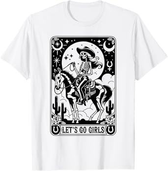 Let's Go Girls Skeleton Cowgirl Tarot Card Bachelorette T-Shirt