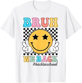 Bruh We Back Teachers Retro Back To School Boys Girls Kids T-Shirt
