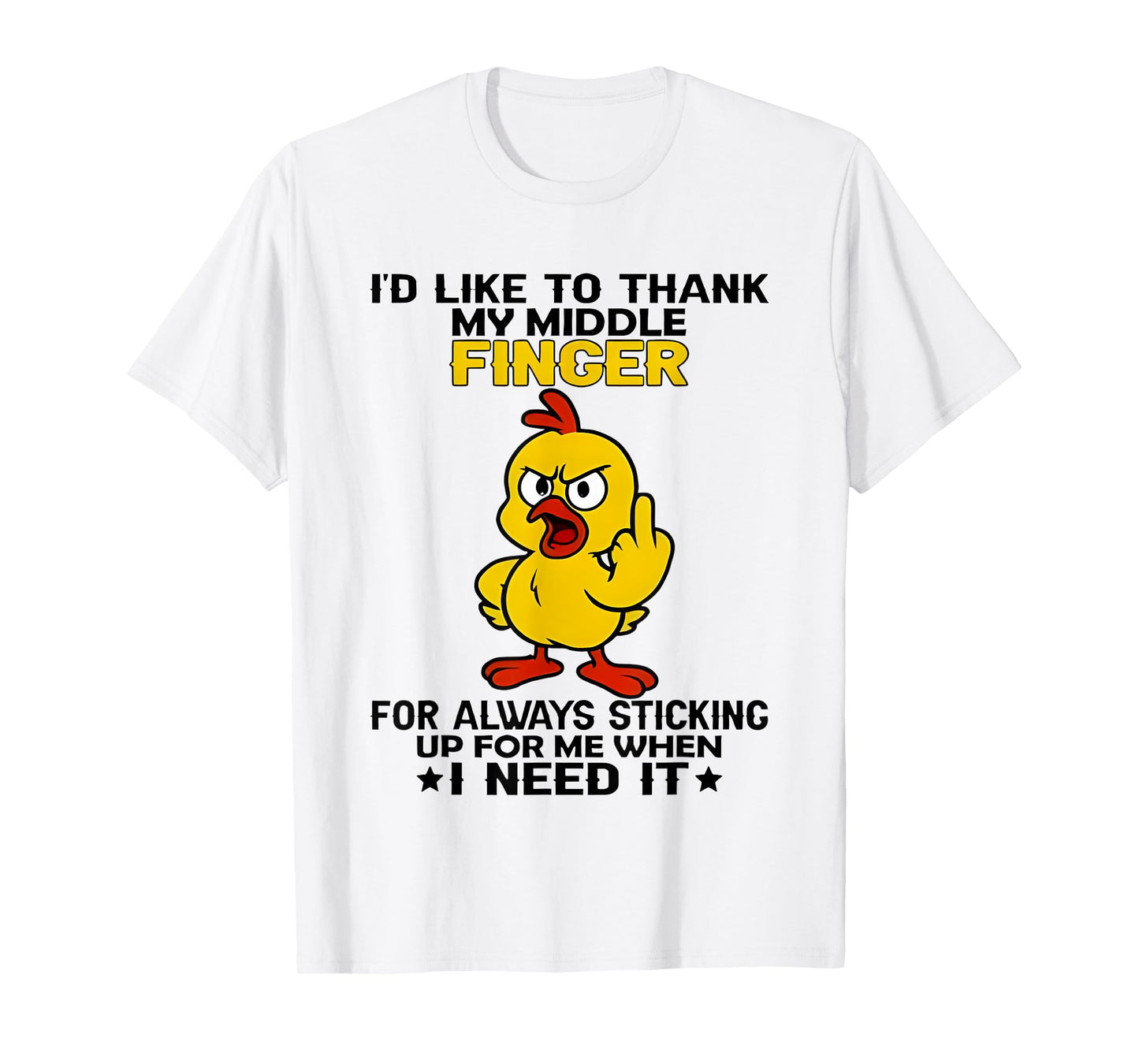 Chicken I’d Like To Thank My Middle Finger For Always T-Shirt