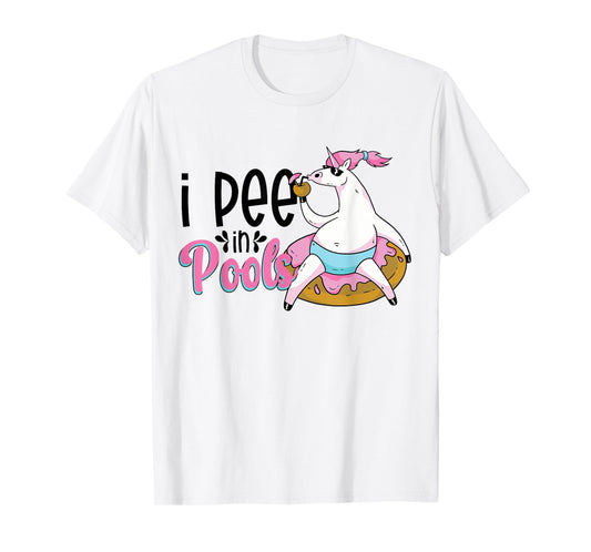 I Pee In Pools Funny Unicorn Float T-Shirt