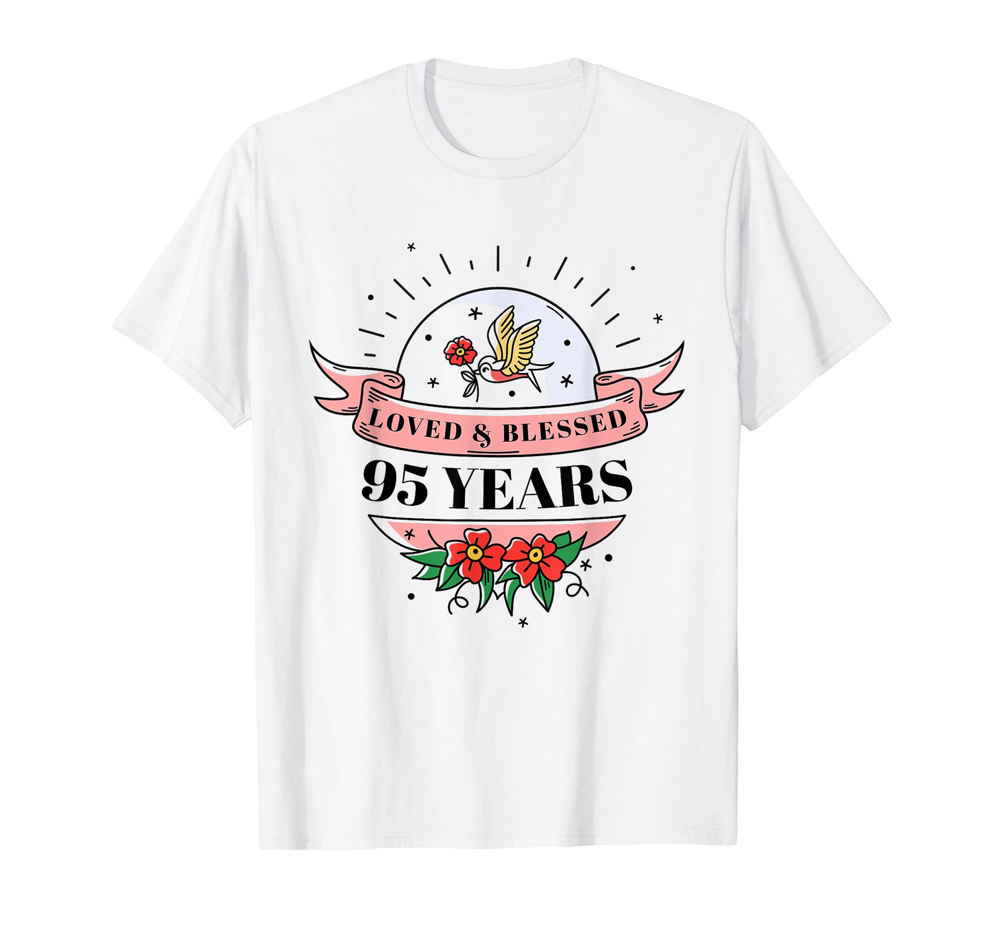95 Years Loved & Blessed Flower Banner 95th Birthday Party T-Shirt