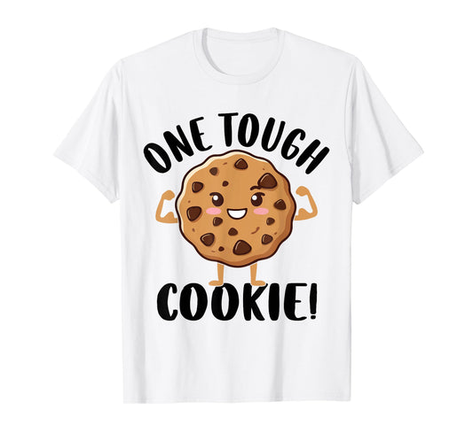 One Tough Cookie T-Shirt