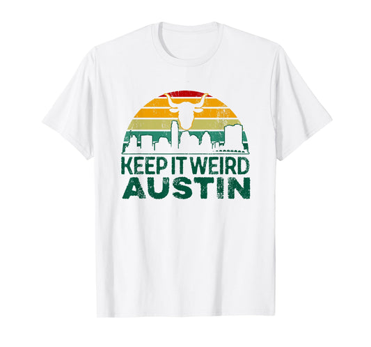 Keep Austin Texas Weird for Austinite T-Shirt