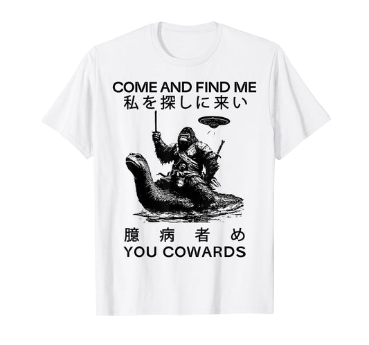 Come and Find Me You Cowards Japanese Funny Cryptid T-Shirt