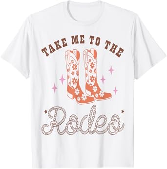 Take Me To The Rodeo Western Country Cowgirl Floral Boots T-Shirt