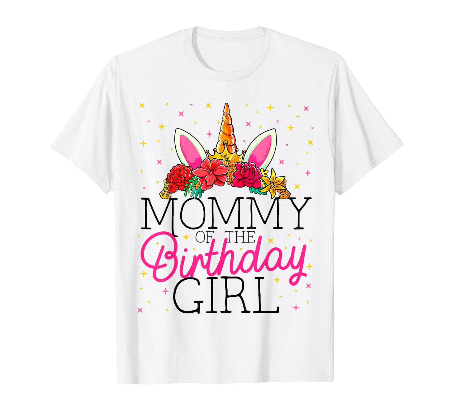 Mommy of the Birthday Girl Mother Unicorn Birthday T-Shirt