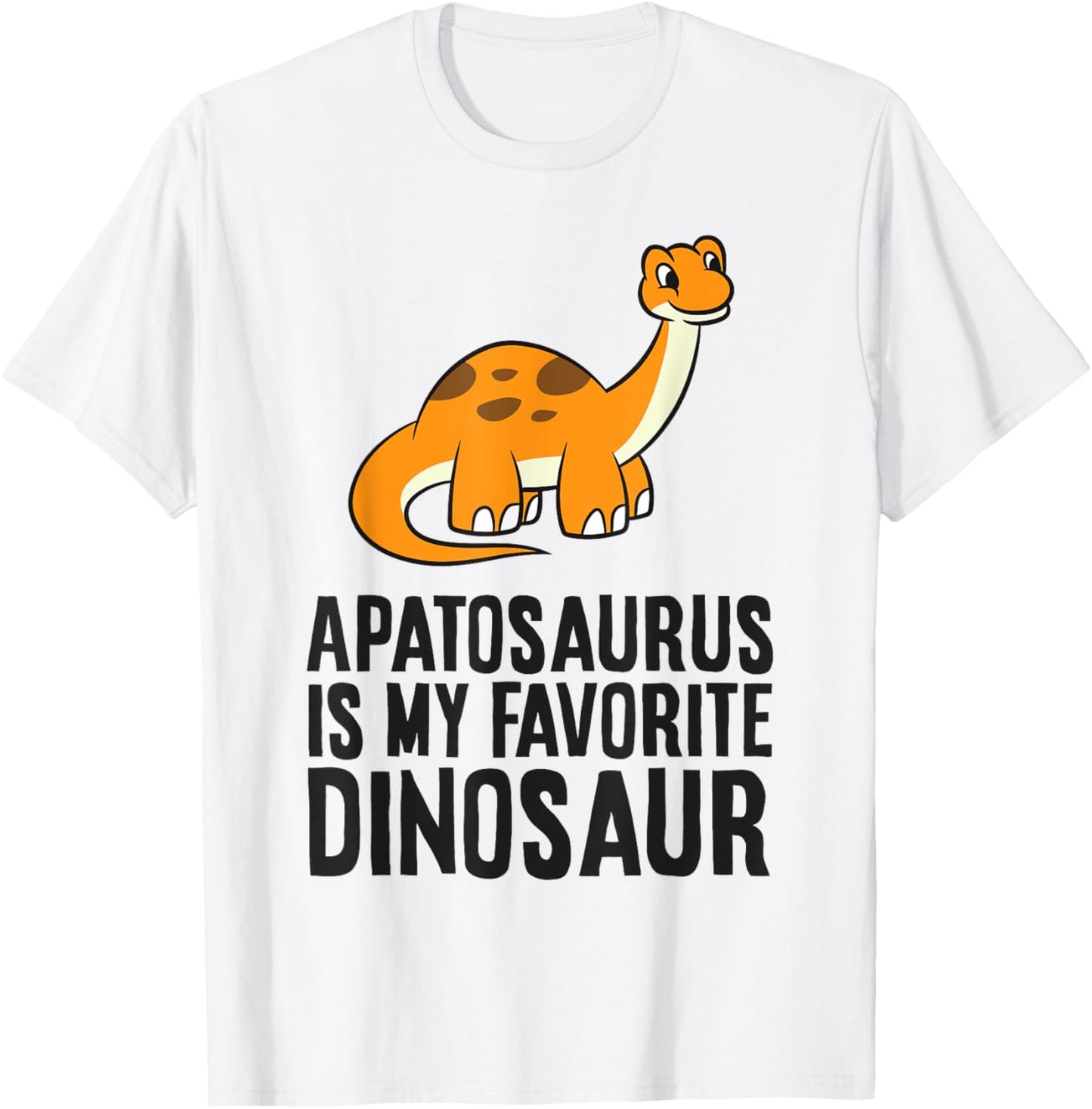 Apatosaurus Is My Favorite Dinosaur Cute Apatosaurus T-Shirt